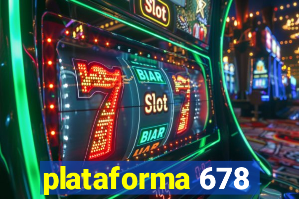 plataforma 678